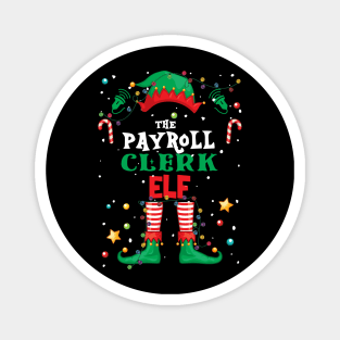 I'm The Payroll Clerk Elf Funny Christmas Matching Elf Magnet